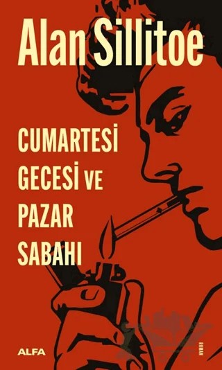 Cumartesi Gecesi ve Pazar Sabahı – Alan Sillitoe – Alfa Yayınları kitap kapağı