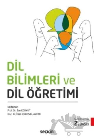Dil Bilimleri ve Dil Öğretimi – Ece Korkut, İrem Onursal Ayırır – Seçkin Yayıncılık kitap kapağı