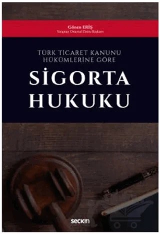 Sigorta Hukuku – Gönen Eriş – Seçkin Yayıncılık kitap kapağı