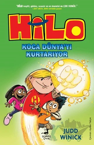 Hilo 2 : Koca Dünya’yı Kurtarıyor – Judd Winick – Olimpos Çocuk kitap kapağı