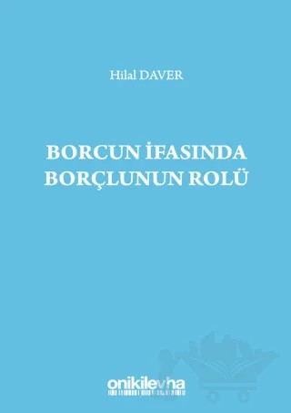 Borcun İfasında Borçlunun Rolü – Hilal Daver – On İki Levha Yayınları kitap kapağı