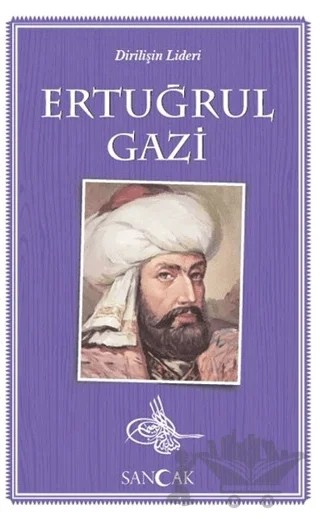 Ertuğrul Gazi – Kolektif – Sancak Yayınları kitap kapağı