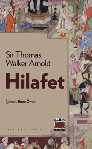 Hilafet – Sir Thomas Walker Arnold – Elips Kitap kitap kapağı