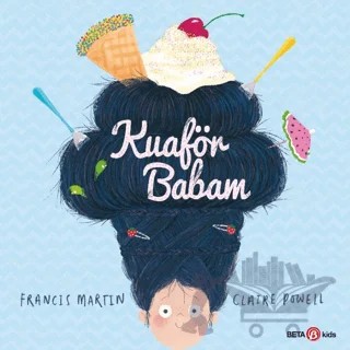 Kuaför Babam – Francesc Martin, Claire Powell – Beta Kids kitap kapağı