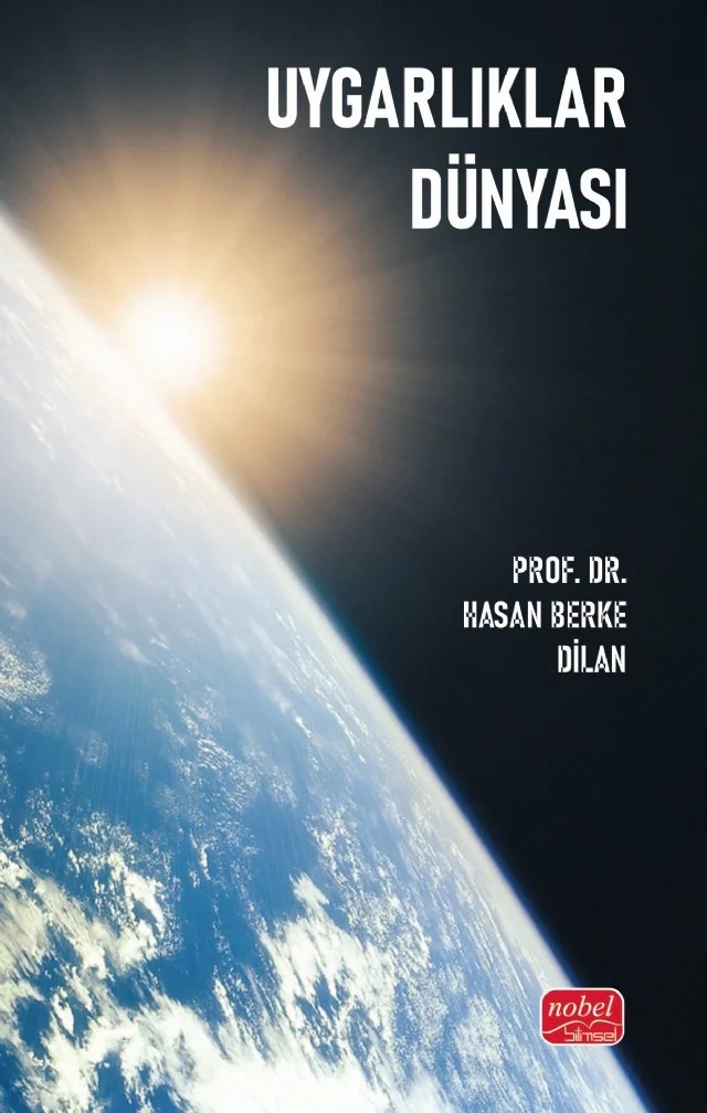 Uygarlıklar Dünyası – Hasan Berke Dilan – Nobel Bilimsel Eserler kitap kapağı