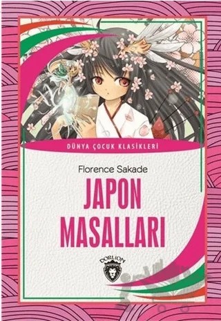 Japon Masalları – Florence Sakade – Dorlion Yayınları kitap kapağı
