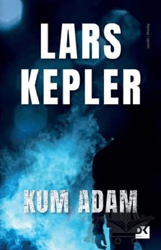 Kum Adam – Lars Kepler – Doğan Kitap kitap kapağı