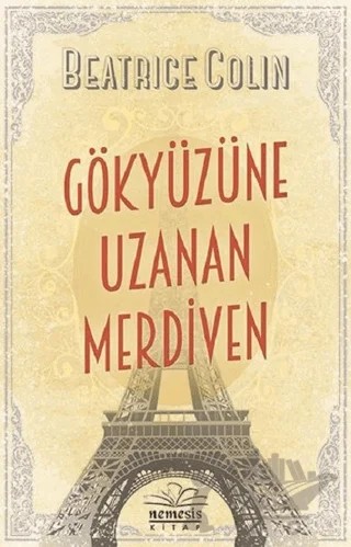 Gökyüzüne Uzanan Merdiven – Beatrice Colin – Nemesis Kitap kitap kapağı