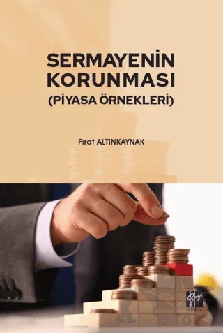 Sermayenin Korunması (Piyasa Örnekleri) – Fırat Altınkaynak – Gazi Kitabevi kitap kapağı