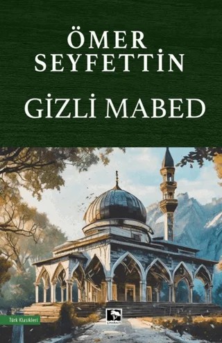 Gizli Mabed – Ömer Seyfettin – Çınaraltı Yayınları kitap kapağı