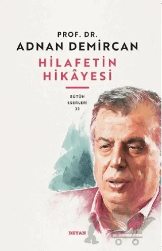 Hilafet'in Hikayesi – Adnan Demircan – Beyan Yayınları kitap kapağı