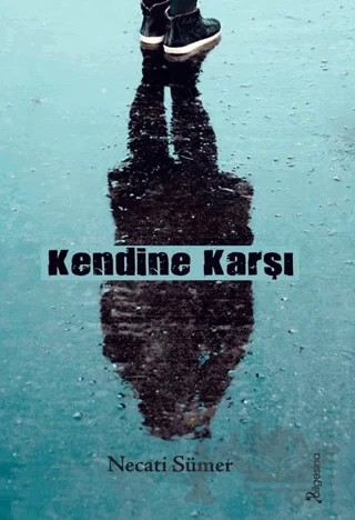 Kendine Karşı – Necati Sümer – Bilgesina Yayınları kitap kapağı
