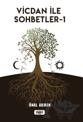 Vicdan ile Sohbetler 1 – Ünal Akman – Tilki Kitap kitap kapağı
