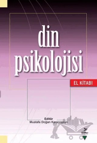 Din Psikolojisi (El Kitabı) – Bilal Sambur, Mustafa Doğan Karacoşkun, Sema Yılmaz, Şule Yüksel Şenler, Ümit Horozcu – Grafiker Yayınları kitap kapağı