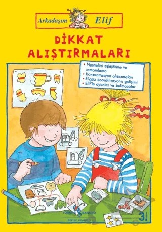 Dikkat Alıştırmaları - Arkadaşım Elif – Hanna Sörensen – İş Bankası Kültür Yayınları kitap kapağı