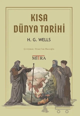 Kısa Dünya Tarihi – Herbert George Wells – Mitra Yayınları kitap kapağı