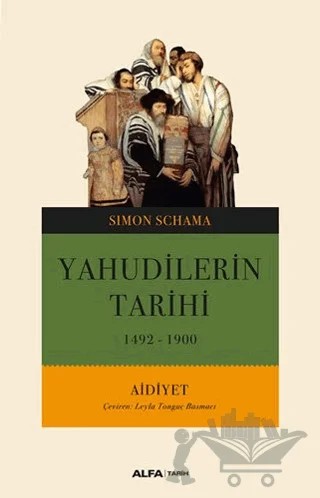 Yahudi Tarihi 1492-1900 – Simon Schama – Alfa Yayınları kitap kapağı
