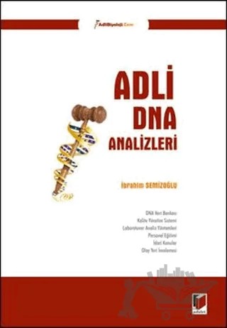 Adli DNA Analizleri – İbrahim Semizoğlu – Adalet Yayınevi kitap kapağı