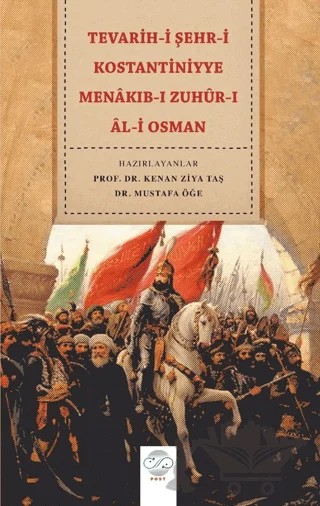 Tevarih-i Şehr-i Kostantiniyye Menakıb-ı Zuhür-ı Al-i Osman – Mustafa Öğe, Kenan Ziya Taş – Post Yayınevi kitap kapağı