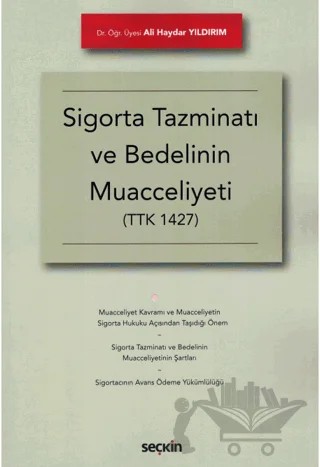 Sigorta Tazminatı ve Bedelinin Muacceliyeti – Ali Haydar Yıldırım – Seçkin Yayıncılık kitap kapağı