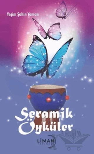 Seramik Öyküler – Yeşim Şahin Yaman – Liman Yayınevi kitap kapağı