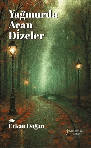 Yağmurda Açan Dizeler – Erkan Doğan – Kafka Kitap Kafe Yayınları kitap kapağı