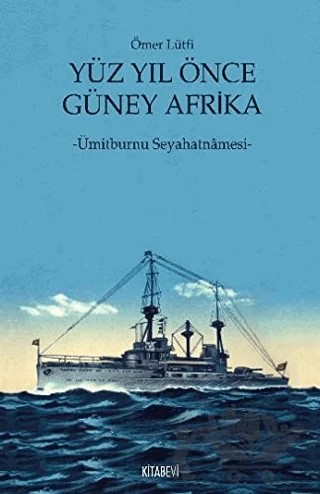 Yüz Yıl Önce Güney Afrika – Ömer Lütfi – Kitabevi Yayınları kitap kapağı