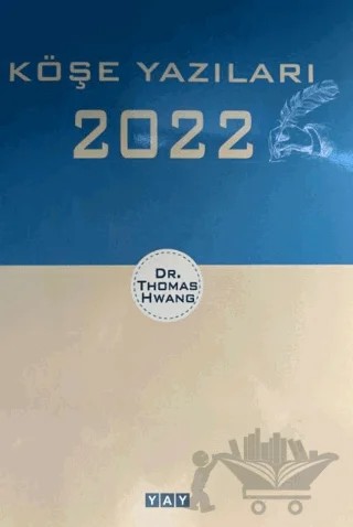 Köşe Yazıları 2022 – Thomas Hwang – YAY - Yeni Anadolu Yayınları kitap kapağı