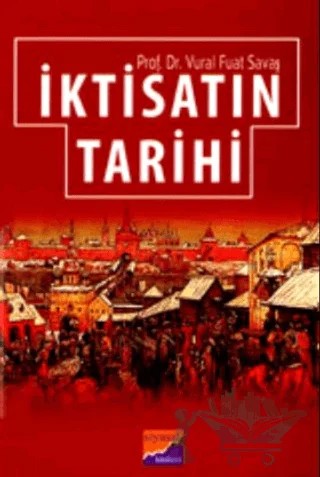 İktisatın Tarihi – F. Vural Savaş – Siyasal Kitabevi kitap kapağı