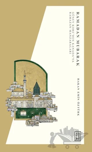 Ramadan Mubarak – Hakan Emin Öztürk – Ketebe Yayınları kitap kapağı