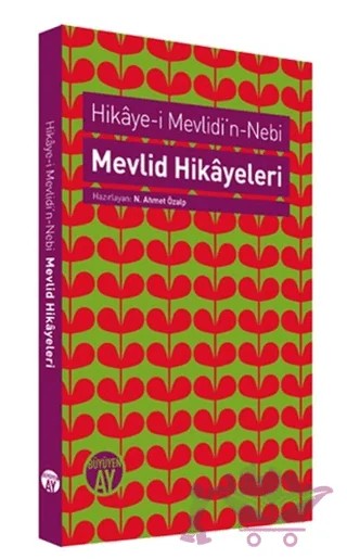 Hikaye-i Mevlidi’n-Nebi / Mevlid Hikayeleri – N. Ahmet Özalp – Büyüyen Ay Yayınları kitap kapağı