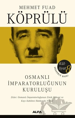 Osmanlı İmparatorluğunun Kuruluşu – Mehmet Fuad Köprülü – Alfa Yayınları kitap kapağı
