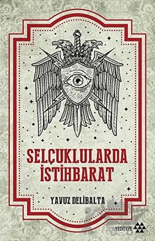 Selçuklularda İstihbarat – Yavuz Delibalta – Yeditepe Yayınevi kitap kapağı