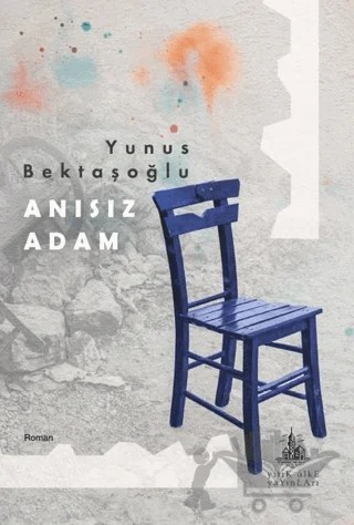 Anısız Adam – Yunus Bektaşoğlu – Yitik Ülke Yayınları kitap kapağı