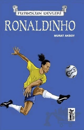 Ronaldinho – Murat Aksoy – Çizmeli Kedi Yayınları kitap kapağı