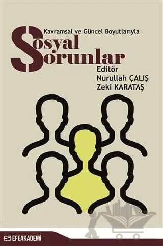 Kavramsal ve Güncel Boyutlarıyla Sosyal Sorunlar – Kolektif – Efe Akademi Yayınları kitap kapağı