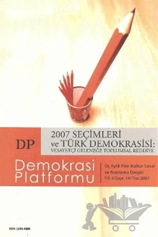 2007 Seçimleri ve Türk Demokrasisi: Vesayetçi Geleneğe Toplumsal Reddiye - Demokrasi Platformu Sayı: 11 – Orion Kitabevi kitap kapağı