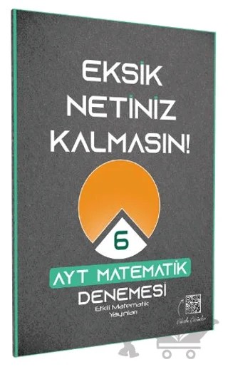 2023 AYT Matematik Eksik Netiniz Kalmasın 6 Deneme – Kolektif – Etkili Matematik Yayınları kitap kapağı
