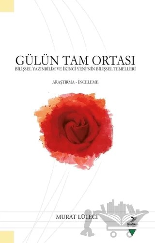 Gülün Tam Ortası – Murat Lüleci – Grafiker Yayınları kitap kapağı