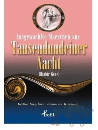 Ausgewaehlte Maerchen Aus Tausendundeiner Nacht – Zeynep Üstün – Profil Kitap kitap kapağı