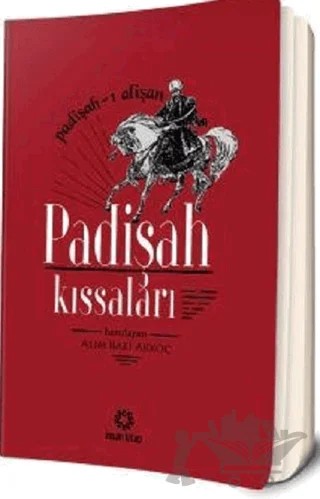 Padişah Kıssaları – Alim Baki Akkoç – İnsan Kitap kitap kapağı
