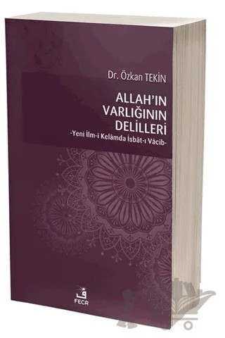Allah’ın Varlığının Delilleri – Özkan Tekin – Fecr Yayınları kitap kapağı