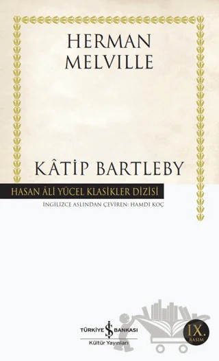 Katip Bartleby – Herman Melvılle – İş Bankası Kültür Yayınları kitap kapağı