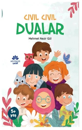 Cıvıl Cıvıl Dualar – Mehmet Nezir Gül – Mevsimler Kitap kitap kapağı