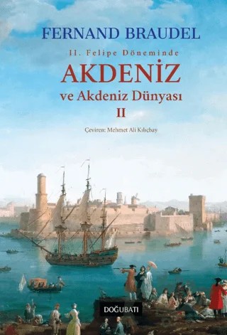 Akdeniz ve Akdeniz Dünyası-2 – Fernand Braudel – Doğu Batı Yayınları kitap kapağı