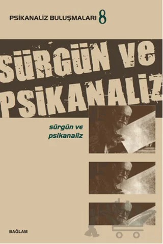 Psikanaliz Buluşmaları 8 - Sürgün ve Psikanaliz – Kolektif – Bağlam Yayınları kitap kapağı