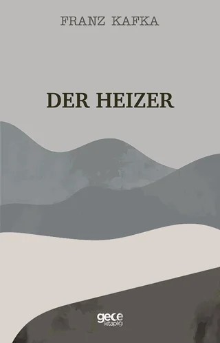Der Heizer – Franz Kafka – Gece Kitaplığı kitap kapağı