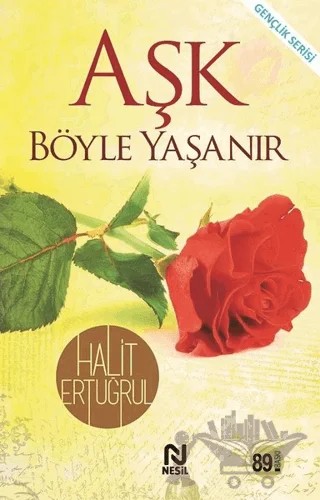 Aşk Böyle Yaşanır – Halit Ertuğrul – Nesil Yayınları kitap kapağı