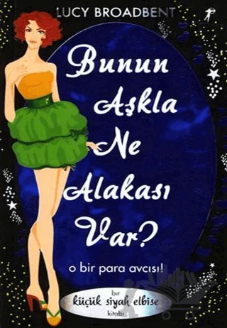 Bunun Aşkla Ne Alakası Var? – Lucy Broadbent – Artemis Yayınları kitap kapağı