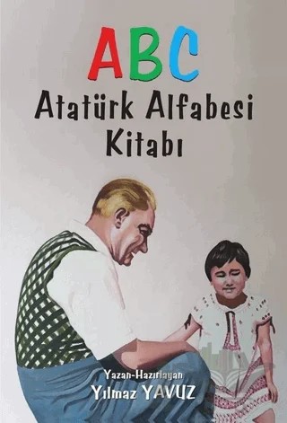 Atatürk Alfabesi Kitabı ABC – Yılmaz Yavuz – Tunç Yayıncılık kitap kapağı